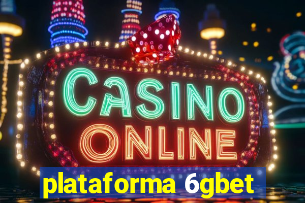 plataforma 6gbet